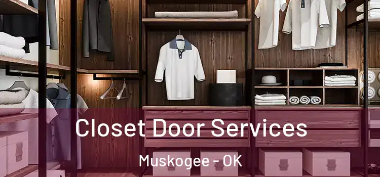 Closet Door Services Muskogee - OK