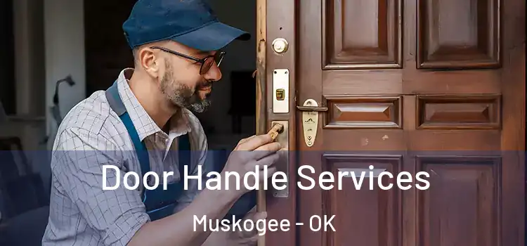 Door Handle Services Muskogee - OK