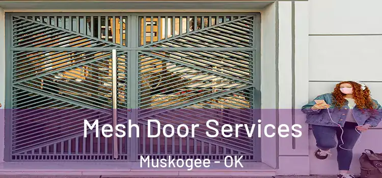 Mesh Door Services Muskogee - OK