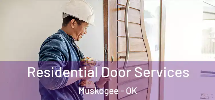 Residential Door Services Muskogee - OK