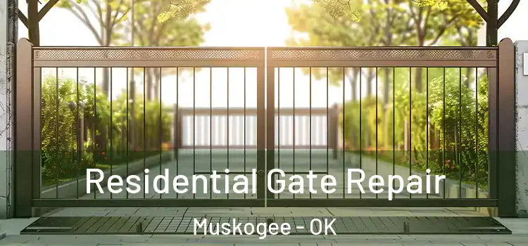 Residential Gate Repair Muskogee - OK