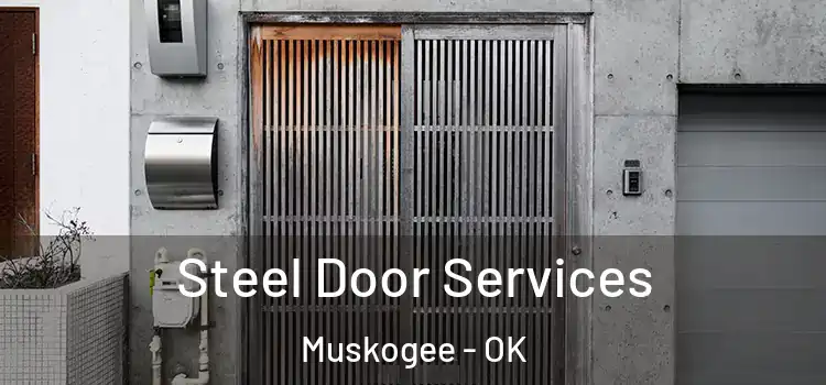 Steel Door Services Muskogee - OK